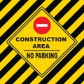 No Parking - construction area