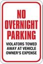 No Overnight Parking Sign | Violators Towed Away At Vehicle Owner`s Expense | Business Signage