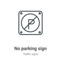 No parking sign outline vector icon. Thin line black no parking sign icon, flat vector simple element illustration from editable Royalty Free Stock Photo