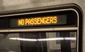 no passengers sign on the side of a disabled train (not moving, out of service) path subway metro commute commuter line