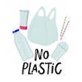 No plastic sign. Various plastic products, bottle, plastic cup, bag, straw. Environmentally responsible behavior