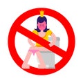 No Princess on toilet. Red Prohibition sign of danger. Woman