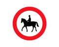 No riding a horse Prohibiting sign not fleeing horses rider Equestrians Do not enter or cross forbidden to entry for jockey Stop