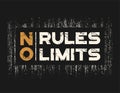 No rules no limits t-shirt and apparel design with grunge effect Royalty Free Stock Photo