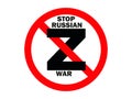 No Russian WAR, No to Russian fascism. The letter Z