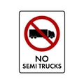 No semi trucks allowed prohibition sign. No symbol isolated on white. Vector illustration