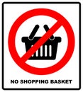 No shopping basket sign, vector illustration. Prohibition symbol in red circle isolated on white. Warning banner for Royalty Free Stock Photo