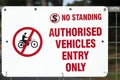 No standing sign authorised vehicles entry only sign