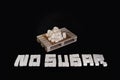 No sugar text written with white refined sugar cubes Royalty Free Stock Photo