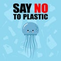 No to plastic. Stop ocean plastic pollution. Cute sad jallyfish. Recycling plastic. Ecological problem and catastrophe