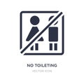 no toileting icon on white background. Simple element illustration from Maps and Flags concept