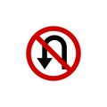 No U-Turn Road Sign Icon. Flat vector illustration