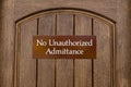 No Unauthorized Admittance sign Royalty Free Stock Photo