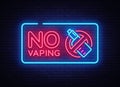 No Vaping neon sign vector template, light banner, bright night illustration, symbol vaping ban, no vaping, electronic