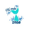 No wake zone. Mermaid card with hand drawn marine elements and lettering. Inspirational quote about the sea