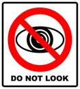 No watching sign. Do not look at, do not observe, prohibition sign, illustration. Royalty Free Stock Photo
