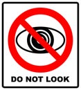 No watching sign. Do not look at, do not observe, prohibition sign, vector illustration. Royalty Free Stock Photo