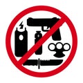 No weapons sign on red round with symbols of knife, gun, electric shocker and gas spray. Please do not enter with any weapon