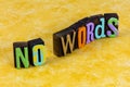 No words excuse reason sign symbol message choice decision silence Royalty Free Stock Photo