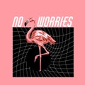 No worries. Vector colorful poster with hand drawn illustration of flamingo .