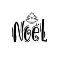 Noel. Hand drawn calligraphy text. Holiday typography design. Black and white Christmas greeting card with christmas tree.