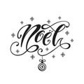 Noel. Hand drawn calligraphy text. Holiday typography design. Black and white Christmas greeting card.