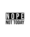 nope not today. Hand drawn typography poster design