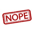 Nope rubber stamp. Red stamp with grunge texture. Royalty Free Stock Photo