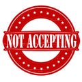 Not accepting