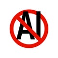 Not AI generated images icon. No artificial intelligence sign prohibited symbol.