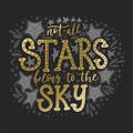 Not all stars belong to the sky. Vector Royalty Free Stock Photo