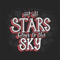 Not all stars belong to the sky. Vector Royalty Free Stock Photo