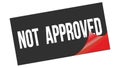 NOT  APPROVED text on black red sticker stamp Royalty Free Stock Photo