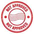 NOT APPROVED text written on red round postal stamp sign Royalty Free Stock Photo