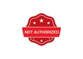 Not Authorized rubber stamp,Not Authorized Required Cost rubber stamp Royalty Free Stock Photo