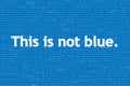 This is not, language series: this is not blue