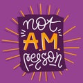 Not A. M. person funny card vector design. Modern lettering composition for stickers, social media, cads, banners.