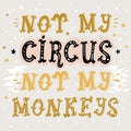 Not my circus not my monkeys poster