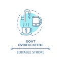 Not overfill kettle turquoise concept icon