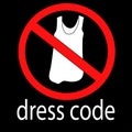 Not in a shirt sign. dress code. vector illustration