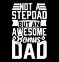 not a stepdad but an awesome bonus dad, father day gift for family