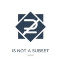 is not a subset icon in trendy design style. is not a subset icon isolated on white background. is not a subset vector icon simple