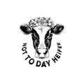 Not today Heifer Clothing