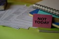 Not Today write on a sticky note isolated on Office Desk. Business Document concept Royalty Free Stock Photo