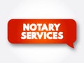 Notary Services text message bubble, concept background