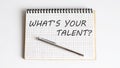 Notebook with pen and Notes about what`s your talent , business Royalty Free Stock Photo