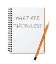 Notebook with text WHAT ARE THE RULES? and pencil on white background