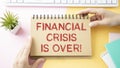 Tools and Notes about FINANCIAL CRISIS IS OVER, business concept Royalty Free Stock Photo