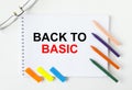 Notepad with text Back To Basic glasses colored pencils and colored stickers Royalty Free Stock Photo