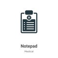 Notepad vector icon on white background. Flat vector notepad icon symbol sign from modern medical collection for mobile concept Royalty Free Stock Photo